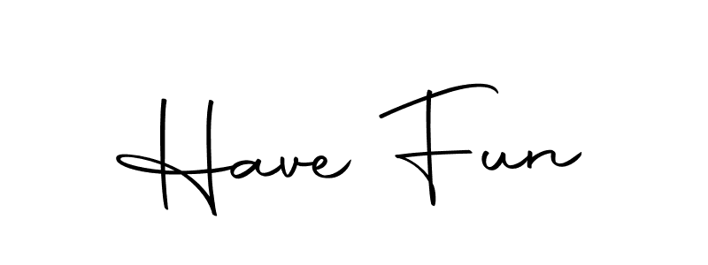 Also we have Have Fun name is the best signature style. Create professional handwritten signature collection using Autography-DOLnW autograph style. Have Fun signature style 10 images and pictures png