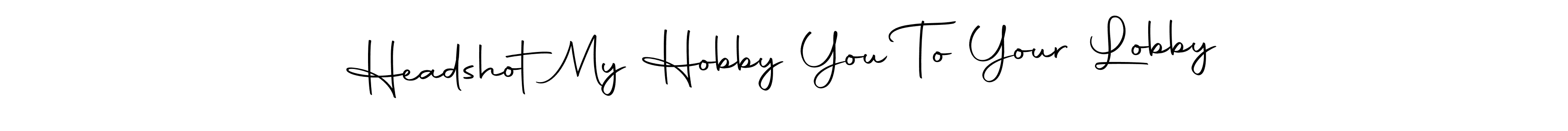 You should practise on your own different ways (Autography-DOLnW) to write your name (Headshot  My Hobby You To Your Lobby) in signature. don't let someone else do it for you. Headshot  My Hobby You To Your Lobby signature style 10 images and pictures png