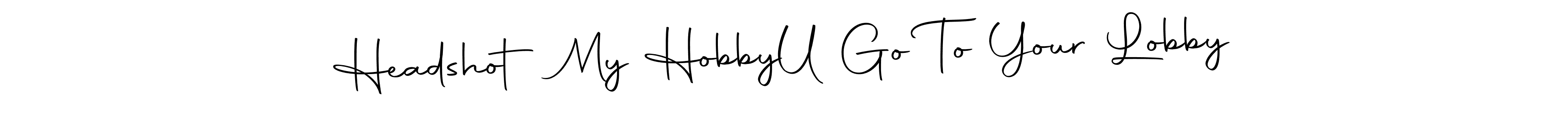 Similarly Autography-DOLnW is the best handwritten signature design. Signature creator online .You can use it as an online autograph creator for name Headshot My Hobby  U Go To Your Lobby. Headshot My Hobby  U Go To Your Lobby signature style 10 images and pictures png