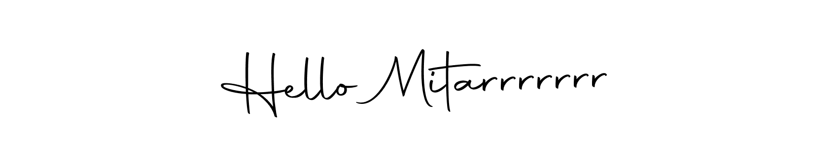 Create a beautiful signature design for name Hello Mitarrrrrrr. With this signature (Autography-DOLnW) fonts, you can make a handwritten signature for free. Hello Mitarrrrrrr signature style 10 images and pictures png