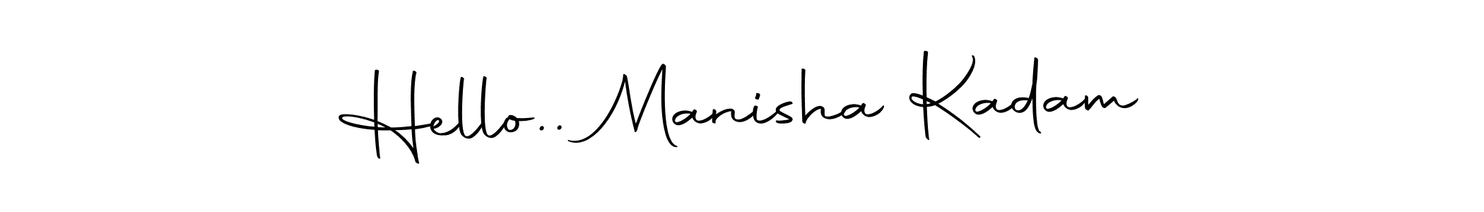 Create a beautiful signature design for name Hello.. Manisha Kadam. With this signature (Autography-DOLnW) fonts, you can make a handwritten signature for free. Hello.. Manisha Kadam signature style 10 images and pictures png