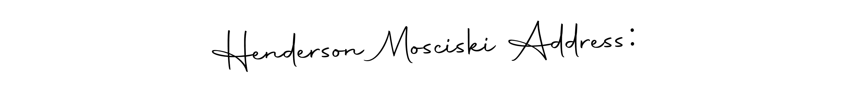 Henderson Mosciski Address: stylish signature style. Best Handwritten Sign (Autography-DOLnW) for my name. Handwritten Signature Collection Ideas for my name Henderson Mosciski Address:. Henderson Mosciski Address: signature style 10 images and pictures png