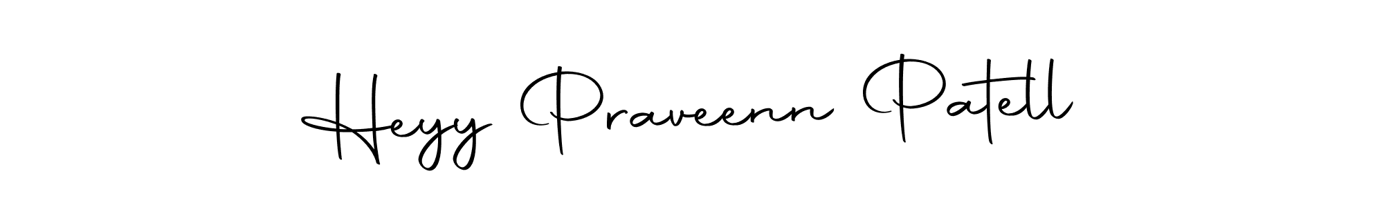 Make a beautiful signature design for name Heyy Praveenn Patell. With this signature (Autography-DOLnW) style, you can create a handwritten signature for free. Heyy Praveenn Patell signature style 10 images and pictures png