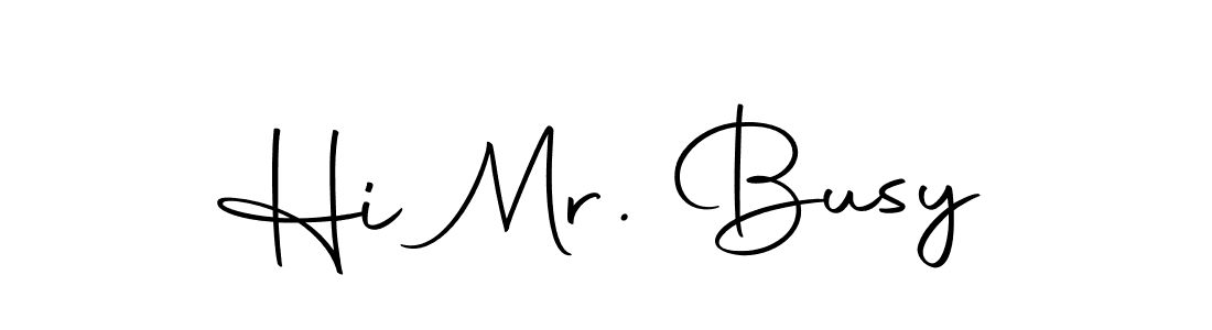 Use a signature maker to create a handwritten signature online. With this signature software, you can design (Autography-DOLnW) your own signature for name Hi Mr. Busy. Hi Mr. Busy signature style 10 images and pictures png
