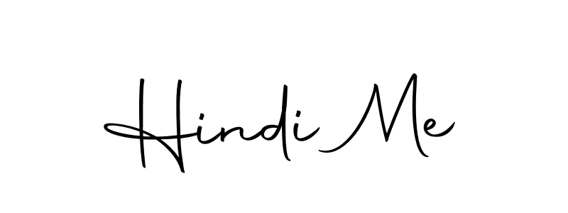 Also we have Hindi Me name is the best signature style. Create professional handwritten signature collection using Autography-DOLnW autograph style. Hindi Me signature style 10 images and pictures png