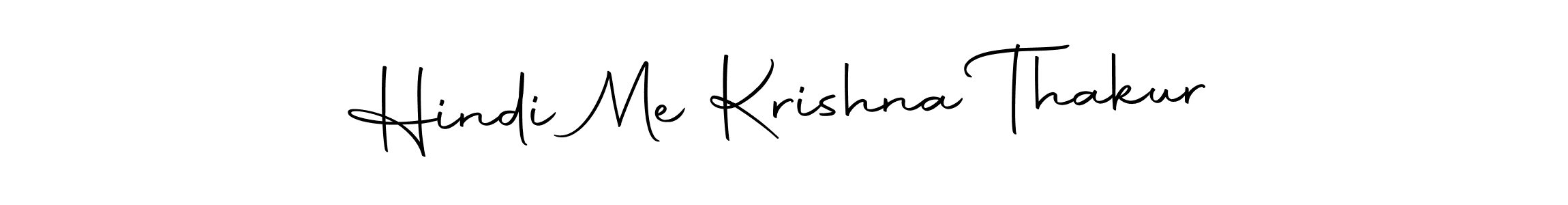 The best way (Autography-DOLnW) to make a short signature is to pick only two or three words in your name. The name Hindi Me Krishna Thakur include a total of six letters. For converting this name. Hindi Me Krishna Thakur signature style 10 images and pictures png