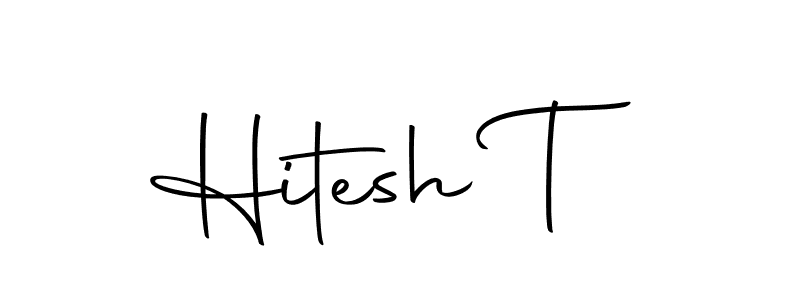 Create a beautiful signature design for name Hitesh T. With this signature (Autography-DOLnW) fonts, you can make a handwritten signature for free. Hitesh T signature style 10 images and pictures png