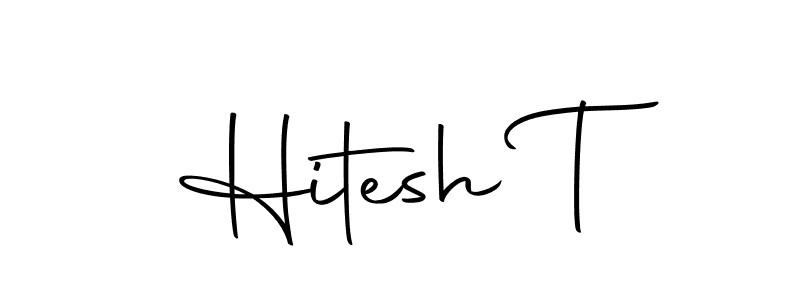 Create a beautiful signature design for name Hitesh T. With this signature (Autography-DOLnW) fonts, you can make a handwritten signature for free. Hitesh T signature style 10 images and pictures png