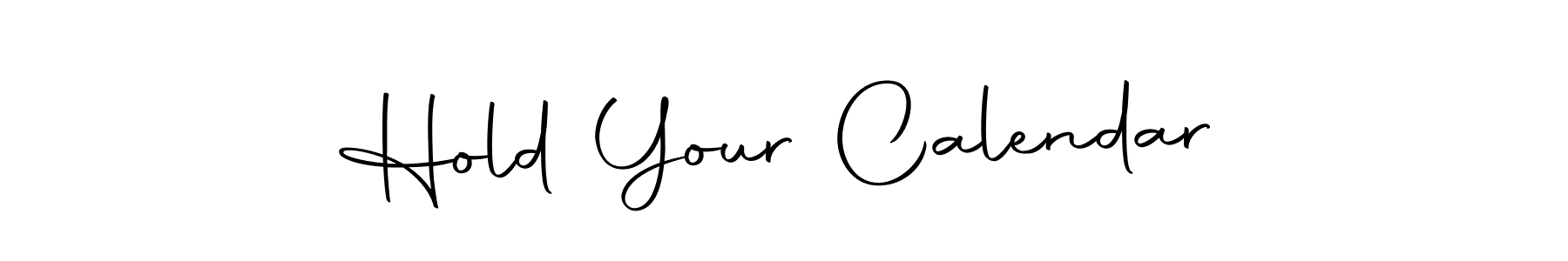 Also You can easily find your signature by using the search form. We will create Hold Your Calendar name handwritten signature images for you free of cost using Autography-DOLnW sign style. Hold Your Calendar signature style 10 images and pictures png