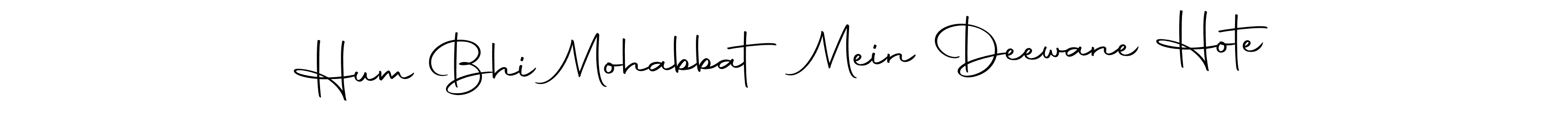 Make a short Hum Bhi Mohabbat Mein Deewane Hote signature style. Manage your documents anywhere anytime using Autography-DOLnW. Create and add eSignatures, submit forms, share and send files easily. Hum Bhi Mohabbat Mein Deewane Hote signature style 10 images and pictures png