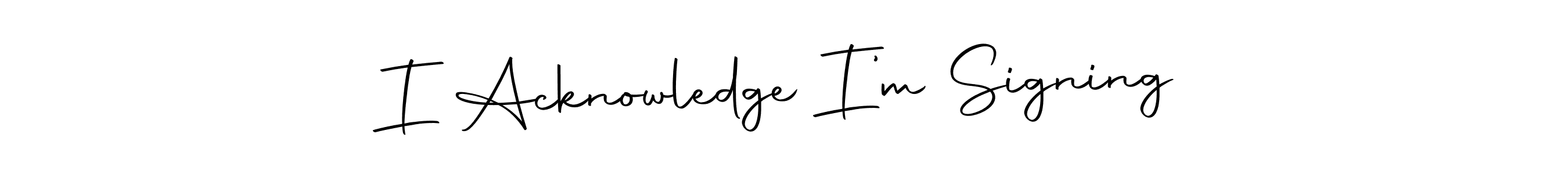 I Acknowledge I’m Signing stylish signature style. Best Handwritten Sign (Autography-DOLnW) for my name. Handwritten Signature Collection Ideas for my name I Acknowledge I’m Signing. I Acknowledge I’m Signing signature style 10 images and pictures png