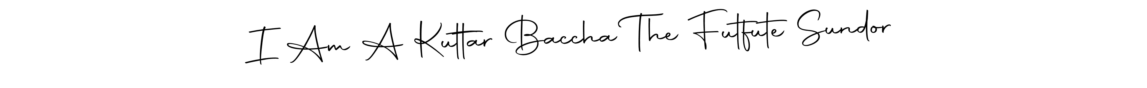 This is the best signature style for the I Am A Kuttar Baccha The Futfute Sundor name. Also you like these signature font (Autography-DOLnW). Mix name signature. I Am A Kuttar Baccha The Futfute Sundor signature style 10 images and pictures png