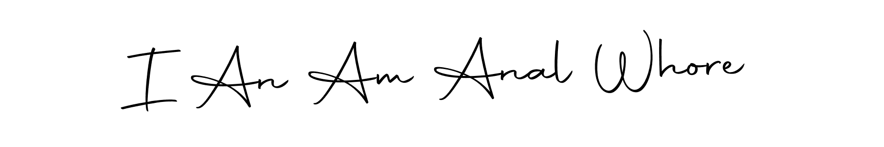 I An Am Anal Whore stylish signature style. Best Handwritten Sign (Autography-DOLnW) for my name. Handwritten Signature Collection Ideas for my name I An Am Anal Whore. I An Am Anal Whore signature style 10 images and pictures png