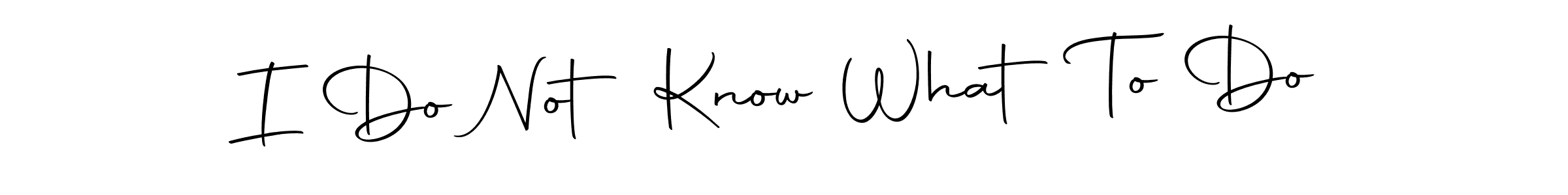 Make a beautiful signature design for name I Do Not Know What To Do. Use this online signature maker to create a handwritten signature for free. I Do Not Know What To Do signature style 10 images and pictures png