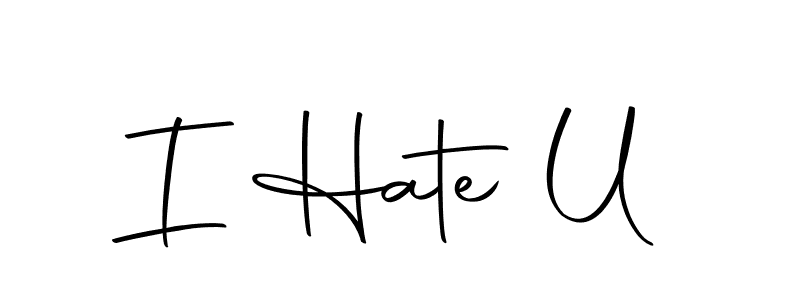 Use a signature maker to create a handwritten signature online. With this signature software, you can design (Autography-DOLnW) your own signature for name I Hate U. I Hate U signature style 10 images and pictures png
