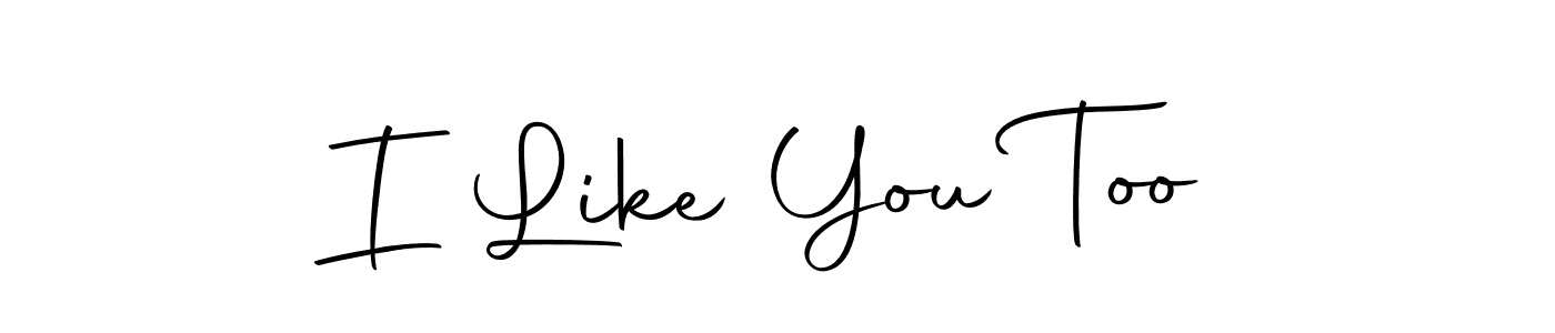 Best and Professional Signature Style for I Like You Too. Autography-DOLnW Best Signature Style Collection. I Like You Too signature style 10 images and pictures png