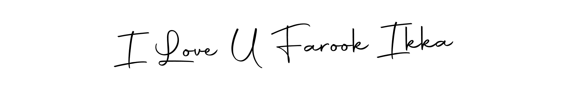 Here are the top 10 professional signature styles for the name I Love U Farook Ikka. These are the best autograph styles you can use for your name. I Love U Farook Ikka signature style 10 images and pictures png
