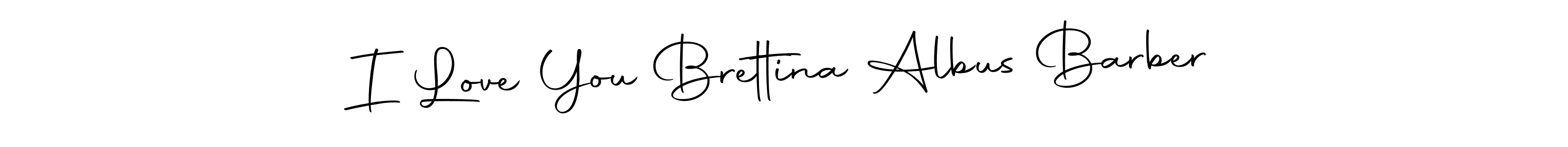 Also You can easily find your signature by using the search form. We will create I Love You Brettina Albus Barber name handwritten signature images for you free of cost using Autography-DOLnW sign style. I Love You Brettina Albus Barber signature style 10 images and pictures png