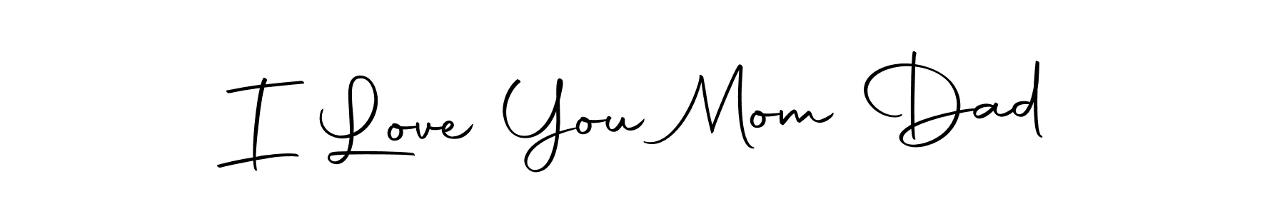 The best way (Autography-DOLnW) to make a short signature is to pick only two or three words in your name. The name I Love You Mom Dad include a total of six letters. For converting this name. I Love You Mom Dad signature style 10 images and pictures png