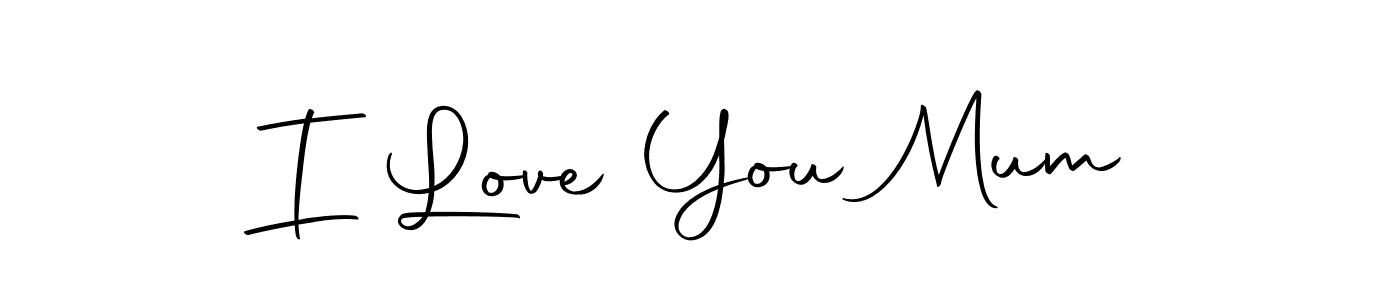How to make I Love You Mum signature? Autography-DOLnW is a professional autograph style. Create handwritten signature for I Love You Mum name. I Love You Mum signature style 10 images and pictures png