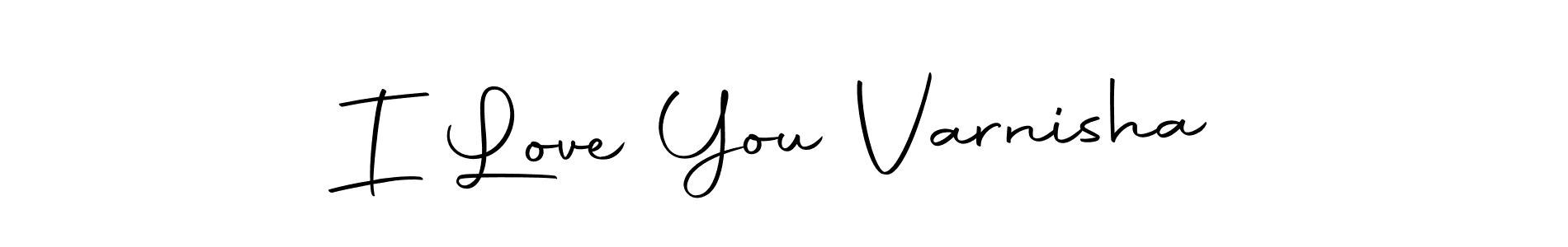 How to make I Love You Varnisha signature? Autography-DOLnW is a professional autograph style. Create handwritten signature for I Love You Varnisha name. I Love You Varnisha signature style 10 images and pictures png