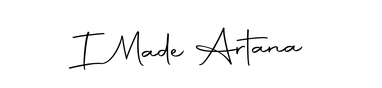 Use a signature maker to create a handwritten signature online. With this signature software, you can design (Autography-DOLnW) your own signature for name I Made Artana. I Made Artana signature style 10 images and pictures png