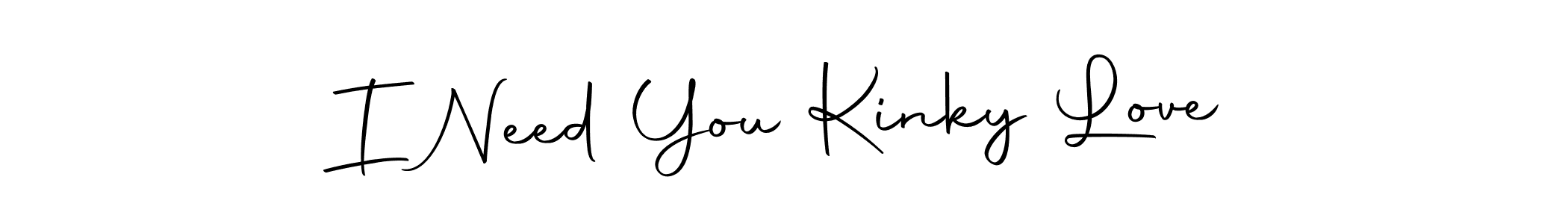 How to make I Need You Kinky Love signature? Autography-DOLnW is a professional autograph style. Create handwritten signature for I Need You Kinky Love name. I Need You Kinky Love signature style 10 images and pictures png