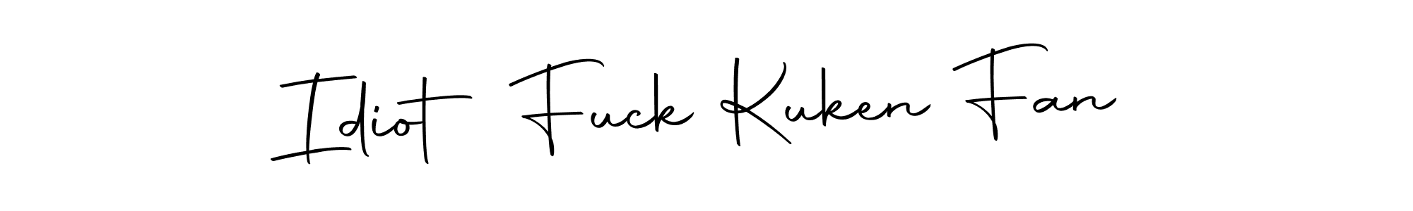 Design your own signature with our free online signature maker. With this signature software, you can create a handwritten (Autography-DOLnW) signature for name Idiot Fuck Kuken Fan. Idiot Fuck Kuken Fan signature style 10 images and pictures png