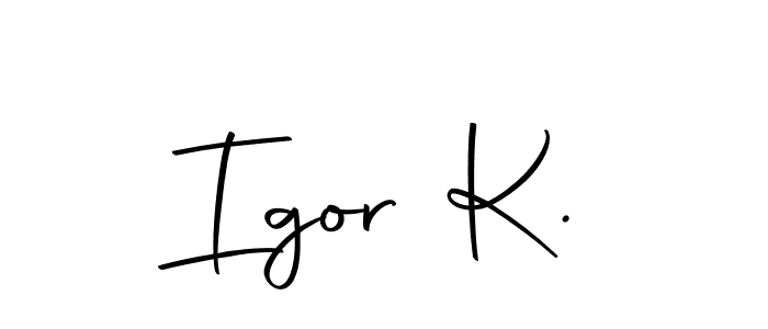 Igor K. stylish signature style. Best Handwritten Sign (Autography-DOLnW) for my name. Handwritten Signature Collection Ideas for my name Igor K.. Igor K. signature style 10 images and pictures png