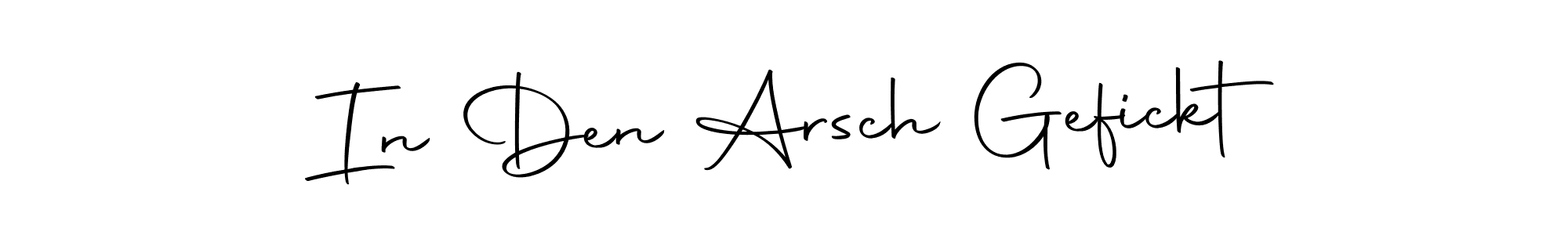 Also You can easily find your signature by using the search form. We will create In Den Arsch Gefickt name handwritten signature images for you free of cost using Autography-DOLnW sign style. In Den Arsch Gefickt signature style 10 images and pictures png