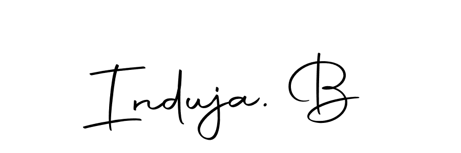 Create a beautiful signature design for name Induja. B. With this signature (Autography-DOLnW) fonts, you can make a handwritten signature for free. Induja. B signature style 10 images and pictures png