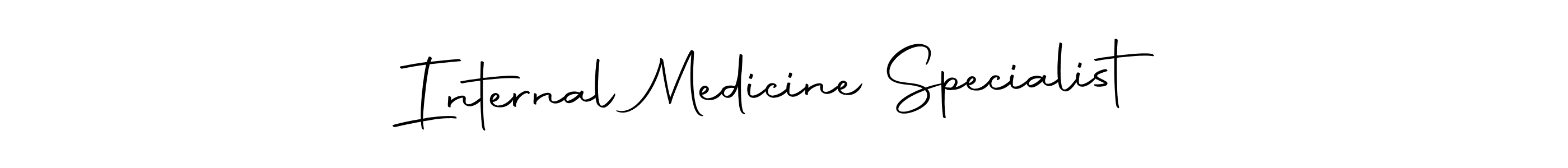 Use a signature maker to create a handwritten signature online. With this signature software, you can design (Autography-DOLnW) your own signature for name Internal Medicine Specialist. Internal Medicine Specialist signature style 10 images and pictures png