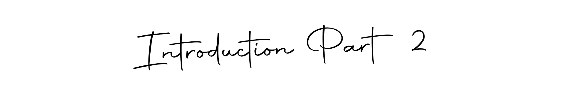 Check out images of Autograph of Introduction Part 2 name. Actor Introduction Part 2 Signature Style. Autography-DOLnW is a professional sign style online. Introduction Part 2 signature style 10 images and pictures png
