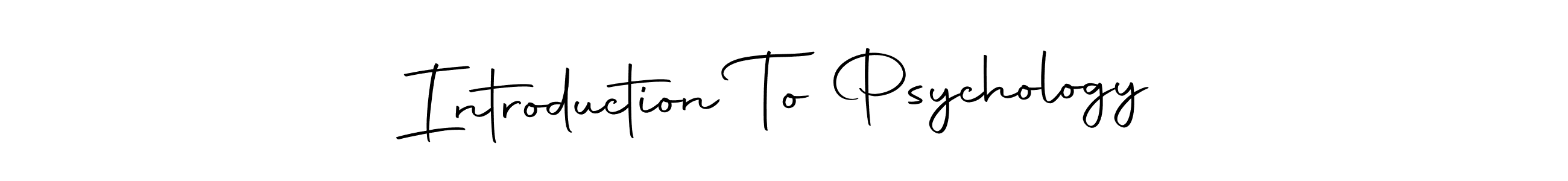 The best way (Autography-DOLnW) to make a short signature is to pick only two or three words in your name. The name Introduction To Psychology include a total of six letters. For converting this name. Introduction To Psychology signature style 10 images and pictures png