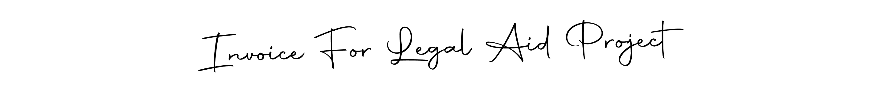 Design your own signature with our free online signature maker. With this signature software, you can create a handwritten (Autography-DOLnW) signature for name Invoice For Legal Aid Project. Invoice For Legal Aid Project signature style 10 images and pictures png