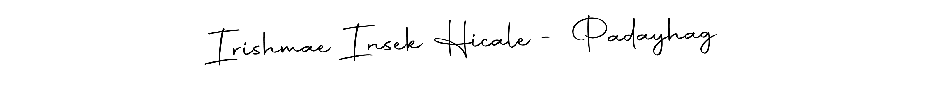 Irishmae Insek Hicale - Padayhag stylish signature style. Best Handwritten Sign (Autography-DOLnW) for my name. Handwritten Signature Collection Ideas for my name Irishmae Insek Hicale - Padayhag. Irishmae Insek Hicale - Padayhag signature style 10 images and pictures png