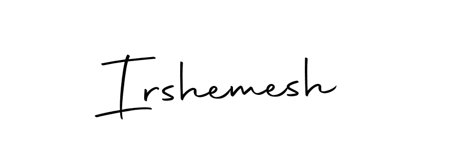 How to make Irshemesh signature? Autography-DOLnW is a professional autograph style. Create handwritten signature for Irshemesh name. Irshemesh signature style 10 images and pictures png