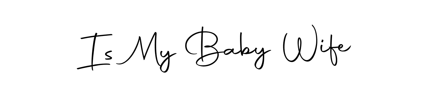 Is My Baby Wife stylish signature style. Best Handwritten Sign (Autography-DOLnW) for my name. Handwritten Signature Collection Ideas for my name Is My Baby Wife. Is My Baby Wife signature style 10 images and pictures png