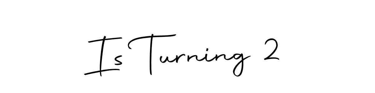 Here are the top 10 professional signature styles for the name Is Turning 2. These are the best autograph styles you can use for your name. Is Turning 2 signature style 10 images and pictures png