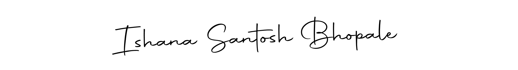 Make a short Ishana Santosh Bhopale signature style. Manage your documents anywhere anytime using Autography-DOLnW. Create and add eSignatures, submit forms, share and send files easily. Ishana Santosh Bhopale signature style 10 images and pictures png