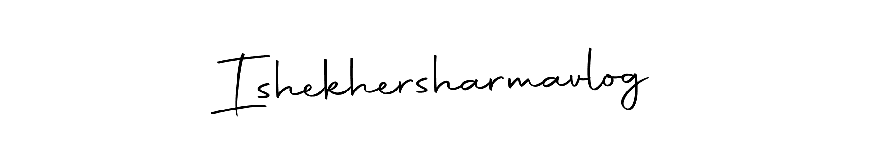 Also we have Ishekhersharmavlog name is the best signature style. Create professional handwritten signature collection using Autography-DOLnW autograph style. Ishekhersharmavlog signature style 10 images and pictures png