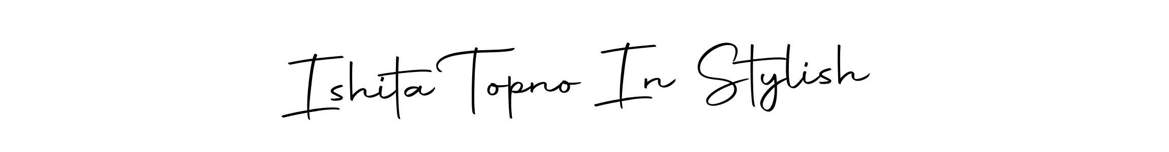 Make a beautiful signature design for name Ishita Topno In Stylish. With this signature (Autography-DOLnW) style, you can create a handwritten signature for free. Ishita Topno In Stylish signature style 10 images and pictures png