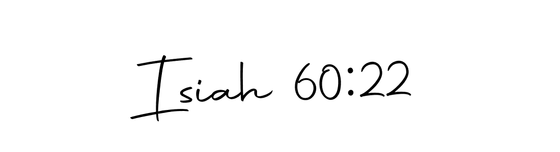 How to make Isiah 60:22 name signature. Use Autography-DOLnW style for creating short signs online. This is the latest handwritten sign. Isiah 60:22 signature style 10 images and pictures png