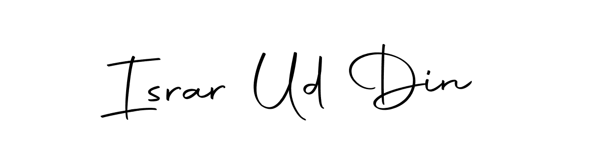 Make a short Israr Ud Din signature style. Manage your documents anywhere anytime using Autography-DOLnW. Create and add eSignatures, submit forms, share and send files easily. Israr Ud Din signature style 10 images and pictures png