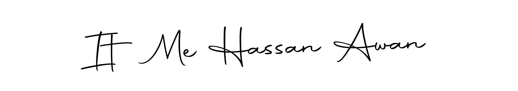 Also we have It Me Hassan Awan name is the best signature style. Create professional handwritten signature collection using Autography-DOLnW autograph style. It Me Hassan Awan signature style 10 images and pictures png