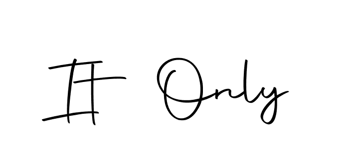 You can use this online signature creator to create a handwritten signature for the name It Only. This is the best online autograph maker. It Only signature style 10 images and pictures png