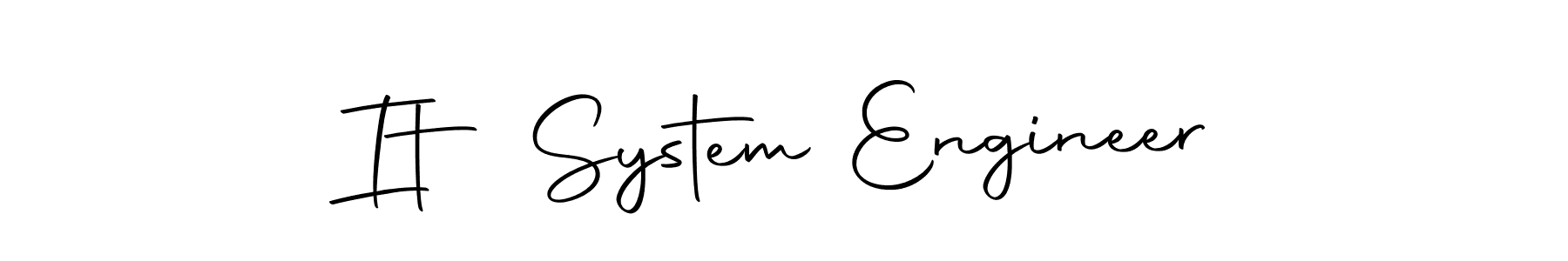 Also we have It System Engineer name is the best signature style. Create professional handwritten signature collection using Autography-DOLnW autograph style. It System Engineer signature style 10 images and pictures png