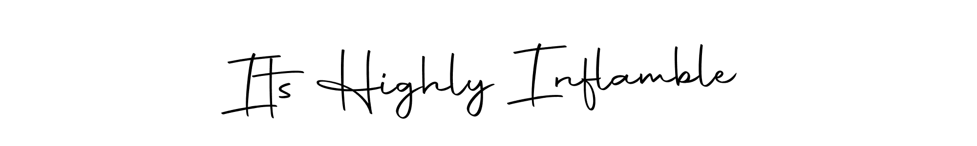 Make a beautiful signature design for name Its Highly Inflamble. With this signature (Autography-DOLnW) style, you can create a handwritten signature for free. Its Highly Inflamble signature style 10 images and pictures png