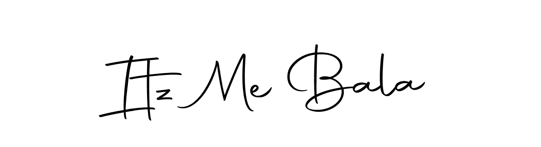 Make a short Itz Me Bala signature style. Manage your documents anywhere anytime using Autography-DOLnW. Create and add eSignatures, submit forms, share and send files easily. Itz Me Bala signature style 10 images and pictures png