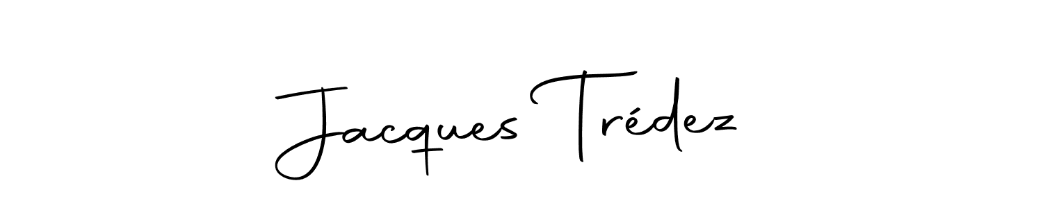 Also we have Jacques Trédez name is the best signature style. Create professional handwritten signature collection using Autography-DOLnW autograph style. Jacques Trédez signature style 10 images and pictures png